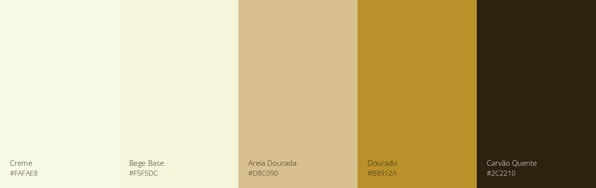 Paleta em progressão do mais claro para o mais escuro com as seguintes cores: creme, bege (base), areia dourada, dourado e carvão quente.