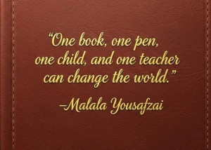 "One book... one teacher can change the world" quote on a leather background